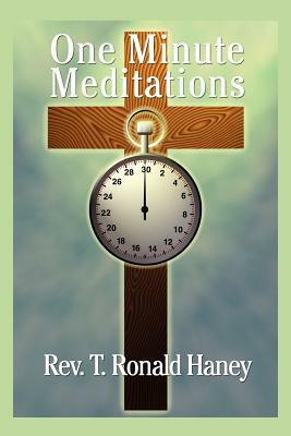 One Minute Meditations by T. Ronald Haney