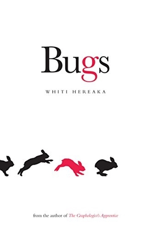 Bugs by Whiti Hereaka