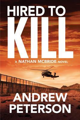 Hired to Kill by Andrew Peterson