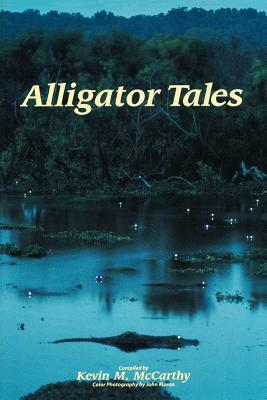 Alligator Tales by Kevin M. McCarthy