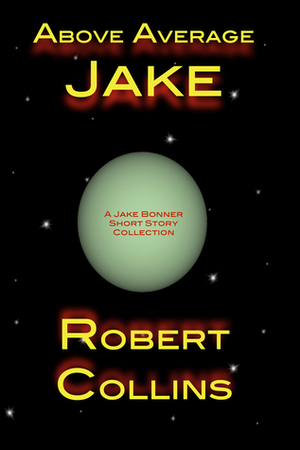 Above Average Jake by Robert L. Collins