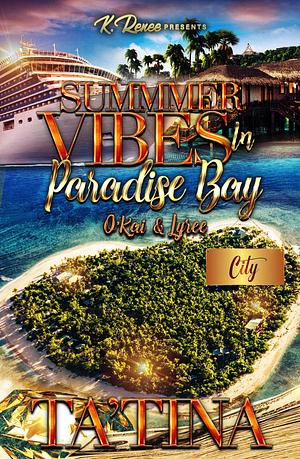 Summer Vibes In Paradise Bay: O'Kai & Iyree by Ta'Tina, Ta'Tina