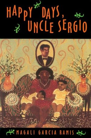 Happy Days, Uncle Sergio by Magali García Ramis