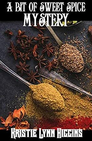 A Bit Of Sweet Spice Mystery (Ronin Flash Fiction Book 3) by Kristie Lynn Higgins