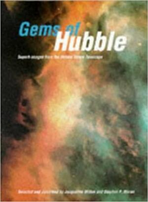 Gems Of Hubble by Stephen P. Maran, Jacqueline Mitton
