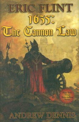 1635: Cannon Law by Andrew Dennis, Eric Flint