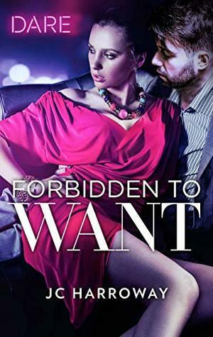 Forbidden to Want (Billionaire Bachelors) by J.C. Harroway