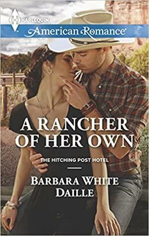 A Rancher of Her Own by Barbara White Daille, Barbara White Daille