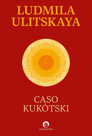 Caso Kukotsky by Lyudmila Ulitskaya