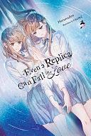Even a Replica Can Fall in Love, Vol. 3, Volume 3 by Harunadon