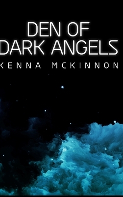Den of Dark Angels by Kenna McKinnon