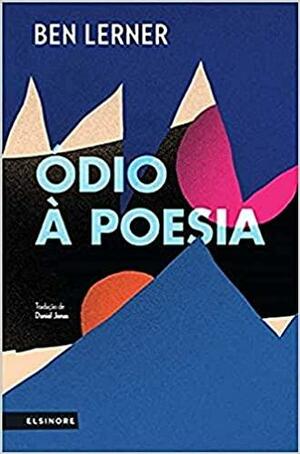 Ódio à Poesia by Ben Lerner