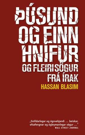 Þúsund og einn hnífur og fleiri sögur frá Írak by Hassan Blasim