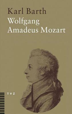 Wolfgang Amadeus Mozart by Karl Barth