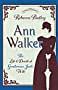 Ann Walker: The Life and Death of Gentleman Jack's Wife by Rebecca Batley