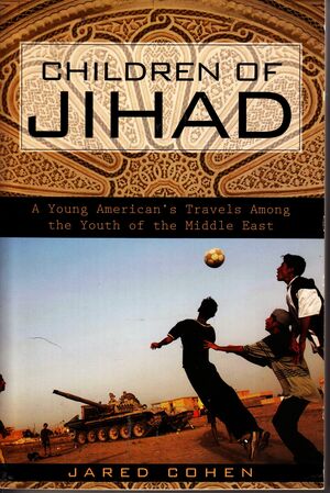 Children Of Jihad by Jared Cohen