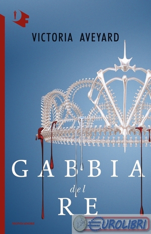 Gabbia del re by Victoria Aveyard