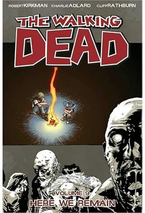 The Walking Dead, Vol. 9: Здесь мы те же by Charlie Adlard, Cliff Rathburn, Robert Kirkman