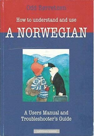 How To Understand And Use A Norwegian by Odd Børretzen