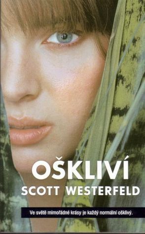 Oškliví by Scott Westerfeld