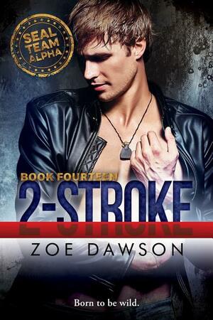 2-Stroke by Zoe Dawson