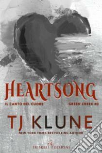 Heartsong by TJ Klune