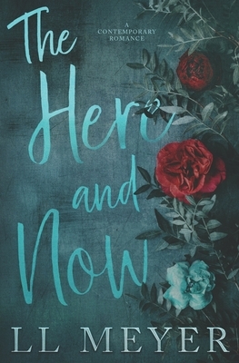 The Here and Now by LL Meyer