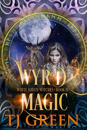 Wyrd Magic by T.J. Green