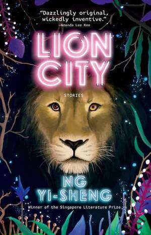 Lion City by Ng Yi-Sheng