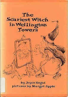 The Scariest Witch in Wellington Towers by Joyce Segal, Margot Apple