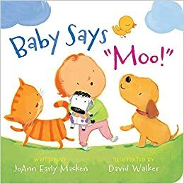 Baby Says Moo! padded board book by David Walker, JoAnn Early Macken