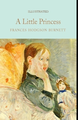 A Little Princess Illustrated by Frances Hodgson Burnett