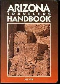 Arizona Traveler's Handbook by Bill Weir