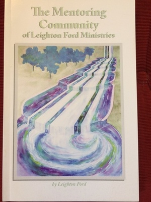 The Mentoring Community of Leighton Ford Ministries by Leighton Ford