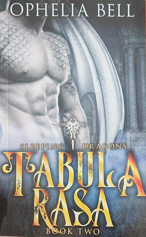 Tabula Rasa by Ophelia Bell