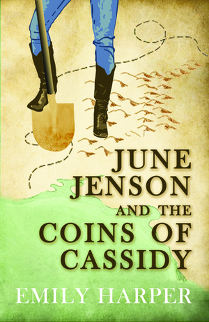 June Jenson and the Coins of Cassidy by Emily Harper