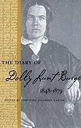 The Diary of Dolly Lunt Burge, 1848-1879 by Dolly Sumner Lunt, Christine Jacobson Carter
