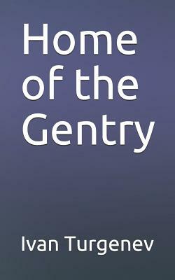 Home of the Gentry by Ivan Turgenev