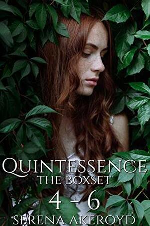 Quintessence: The Boxset 4-6 by Serena Akeroyd