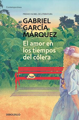 El amor en los tiempos del cólera by Gabriel García Márquez