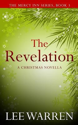 The Revelation: A Christmas Novella by Lee Warren