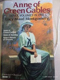 Anne of Green Gables: three volumes in one by L.M. Montgomery