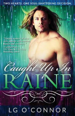 Caught Up in RAINE by L. G. O'Connor