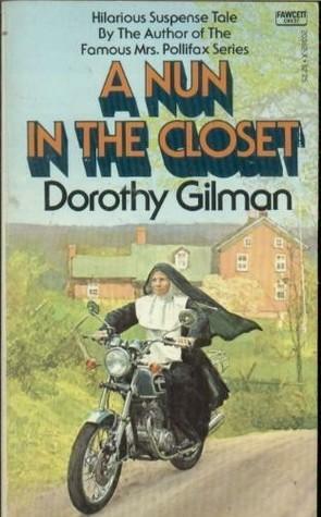 A Nun In The Closet by Dorothy Gilman
