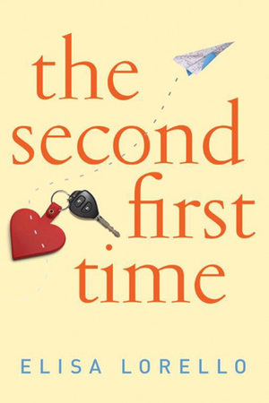 The Second First Time by Elisa Lorello