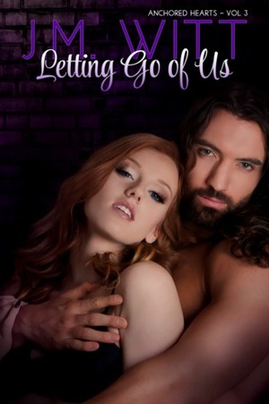 Letting Go of Us by J.M. Witt