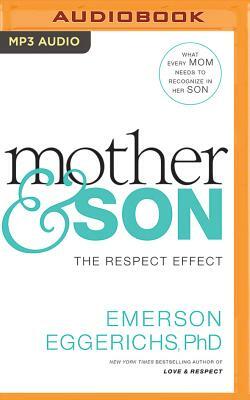 Mother & Son: The Respect Effect by Emerson Eggerichs