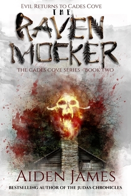 The Raven Mocker: Evil Returns to Cades Cove by Aiden James