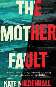 The Mother Fault by Kate Mildenhall