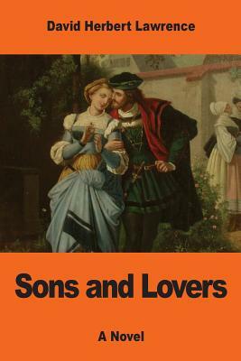 Sons and Lovers by D.H. Lawrence